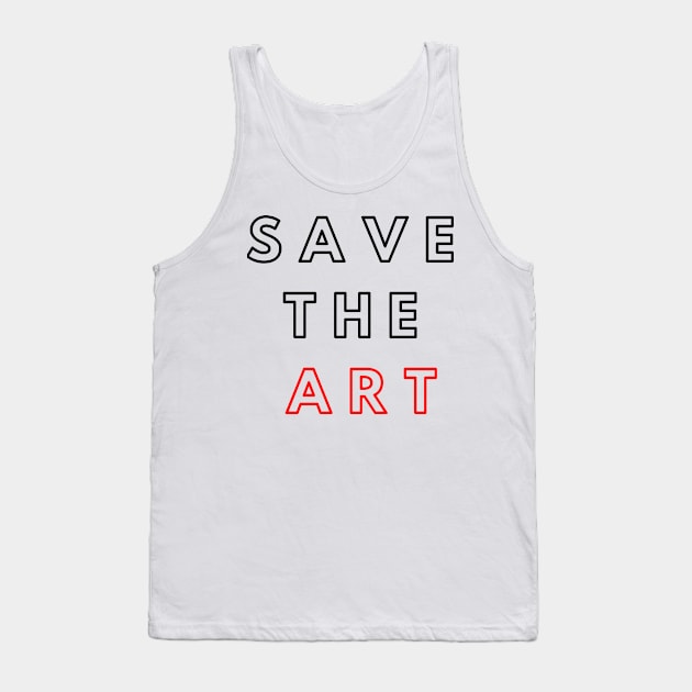 Save The Art Support The Arts Modern Design Tank Top by Teatro